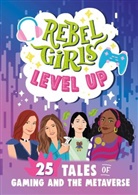 Rebel Girls - Rebel Girls Level Up