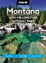 Carter Walker, Carter G. Walker - Moon Montana: With Yellowstone National Park (Second Edition)