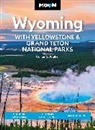 Carter Walker, Carter G. Walker - Moon Wyoming: With Yellowstone & Grand Teton National Parks Fourth