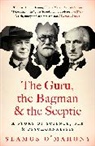 Seamus O'Mahony, Seamus O''mahony, O'Mahony Seamus - Guru, the Bagman and the Sceptic