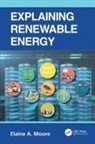 Elaine A. Moore, Elaine A. (The Open University Moore, Moore Elaine A. - Explaining Renewable Energy
