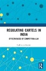 Sudhanshu Kumar, Sudhanshu (Nalsar University of Law Kumar - Regulating Cartels in India