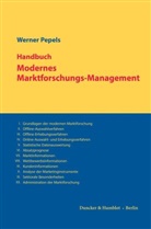 Werner Pepels - Handbuch Modernes Marktforschungs-Management.