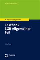 Katharina de la Durantaye, Katharina de la Durantaye, Malte Stieper - Casebook BGB Allgemeiner Teil