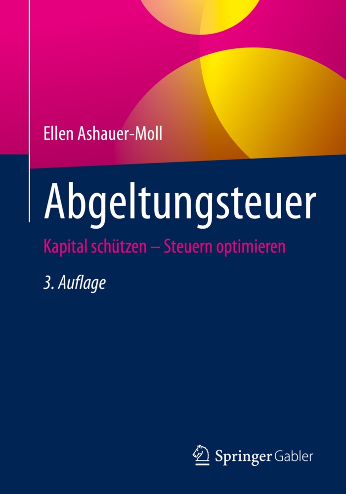 Ellen Ashauer-Moll - Abgeltungsteuer Kapital schützen - Steuern optimieren