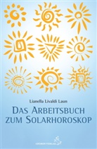 Lianella Livaldi Laun - Arbeitsbuch zum Solarhoroskop