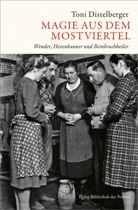 Toni Distelberger - Magie aus dem Mostviertel