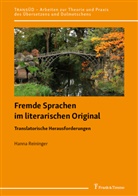 Hanna Reininger - Fremde Sprachen im literarischen Original - Translatorische Herausforderungen