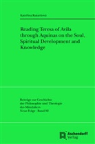 Katerina Kutarnová - Reading Teresa of Avila through Aquinas