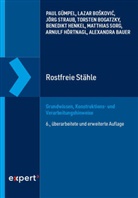 Alexandra Bauer, Torsten Bogatzky, Torsten u Bogatzky, Lazar Boskovic, Paul Gümpel, Benedikt Henkel... - Rostfreie Stähle