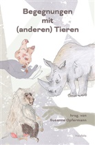Gregory Blake Smith, Craig Childs, Karen Davis, Toni G u a Frohoff, Toni G. Frohoff, Kij Johnson... - Begegnungen mit (anderen) Tieren