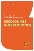 Samia Jama Aden, Sara Bahadori, Olezia Boga, Trovania Delille, Trovania u Delille, Hodan Ali Farah... - Dekoloniale Interventionen