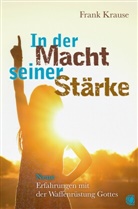 Frank Krause - In der Macht seiner Stärke