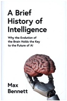 Max Bennett - A Brief History of Intelligence
