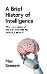 Max Bennett - A Brief History of Intelligence