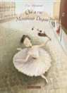 Eva Montanari - Qui a vu monsieur Degas ?