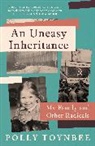 Polly Toynbee - An Uneasy Inheritance