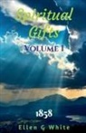 Ellen G, Ellen White - Spiritual Gifts Volume One (1858)