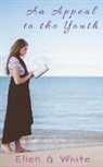 Ellen G., Ellen White - An Appeal to the Youth