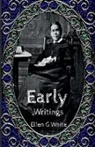 Ellen G, Ellen White - Early Writings