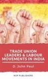 John Paul - Trade Union leaders and labour movements in india