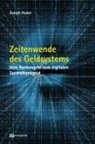 Joseph Huber - Zeitenwende des Geldsystems