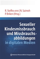 Peer Briken, Briken (Prof. Dr. med.), Nahlah Saimeh, Nahlah Saimeh (Dr. med.), Rita Steffes-enn - Sexueller Kindesmissbrauch und Missbrauchsabbildungen in digitalen Medien