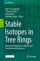 J. Renée Brooks, J Renée Brooks, John Roden, John Roden et al, Matthias Saurer, Rolf T. W. Siegwolf - Stable Isotopes in Tree Rings