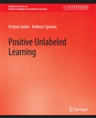 Michael R. Hamblin, Kristen Jaskie, Hamed Mirzaei, Hamid Reza Mirzaei, Javid Sadri Nahand, Neda Rahimian... - Positive Unlabeled Learning