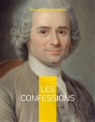 Jean-Jacques Rousseau - Les Confessions