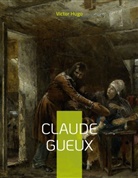 Victor Hugo - Claude Gueux