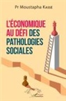 Moustapha Kasse, Moustapha Kassé - L'économique au défi des pathologies sociales