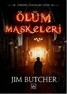 Jim Butcher - Ölüm Maskeleri - Dresden Dosyalari 5. Kitap