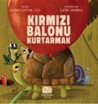 Kübra Soysal Cici - Kirmizi Balonu Kurtarmak