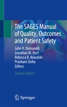 Rebecca B Kowalski et al, Jonathan M. Dort, Rebecca B. Kowalski, Jonathan M Dort, John R. Romanelli, Prashant Sinha - The SAGES Manual of Quality, Outcomes and Patient Safety