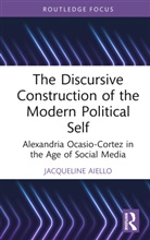 Jacqueline Aiello, Jacqueline (Universita Degli Studi DI Napo Aiello - Discursive Construction of the Modern Political Self