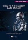 Diego Miranda-Saavedra - How to Think About Data Science