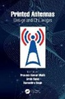 Praveen Kumar (Lovely Professional Universi Malik, Praveen Kumar Malik, Arshi Naim, Ramendra Singh, Singh Ramendra - Printed Antennas