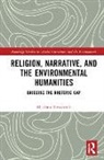 Matthew Newcomb - Religion, Narrative, and the Environmental Humanities