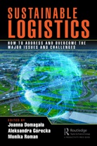 Joanna Gorecka Domagala, Joanna Domagala, Joanna Domagała, Aleksandra Górecka, Monika Roman - Sustainable Logistics