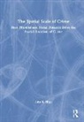 John R. Hipp, Hipp John R. - Spatial Scale of Crime