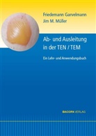Friedemann Garvelmann, Jim M Müller, Jim M. Müller - Ab- und Ausleitungsverfahren in der TEN/TEM.