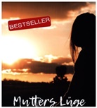 Monika Hürlimann - Mutters Lüge