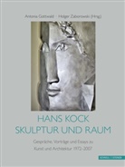 Gottwald, Antonia Gottwald, Zaborowski, Holger Zaborowski - Hans Kock, Skulptur und Raum