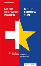 Steffen Klatt - Mehr Schweiz wagen - mehr Europa tun