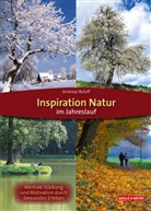 Andreas Roloff - Inspiration Natur im Jahreslauf