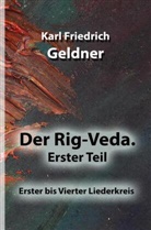 Karl Friedrich Geldner, Karl Friedrich Geldner - Der Rig-Veda. Erster Teil