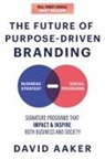 David Aaker - The Future of Purpose-Driven Branding