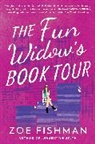 Zoe Fishman, Fishman Zoe - The Fun Widow's Book Tour