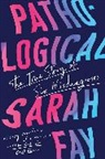Sarah Fay - Pathological